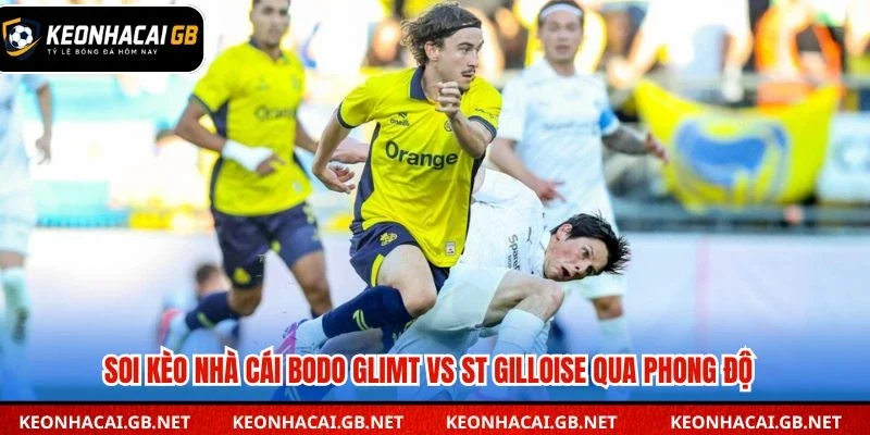 Soi kèo nhà cái Bodo Glimt vs St Gilloise qua phong độ