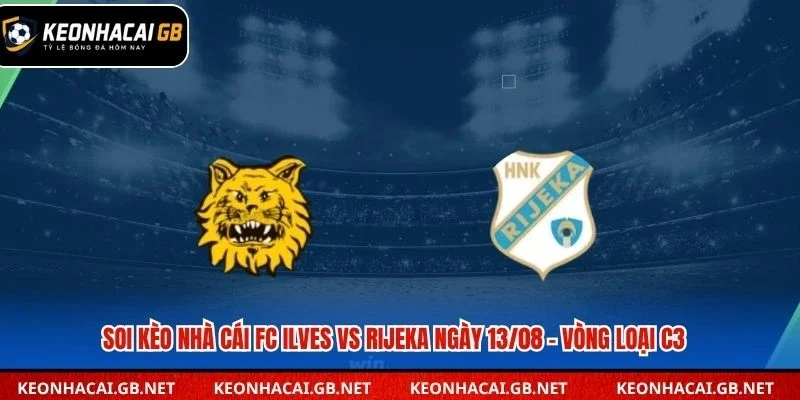 Soi kèo nhà cái FC Ilves vs Rijeka