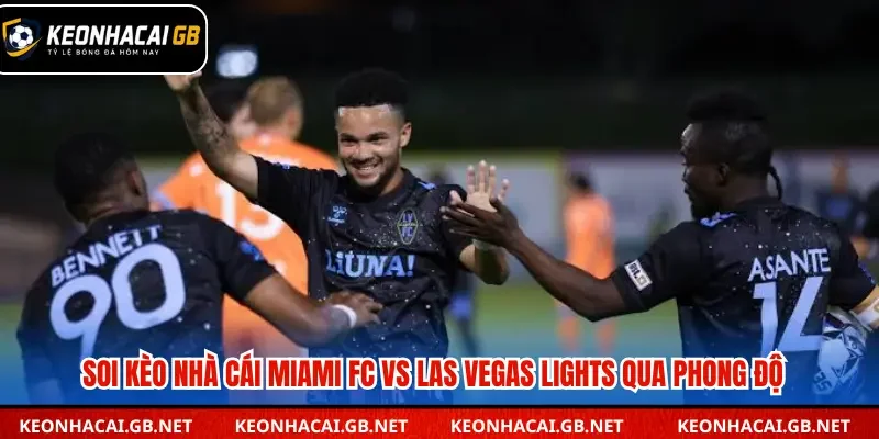 Soi kèo nhà cái Miami FC vs Las Vegas Lights qua phong độ