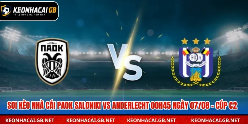 Soi kèo nhà cái PAOK Saloniki vs Anderlecht